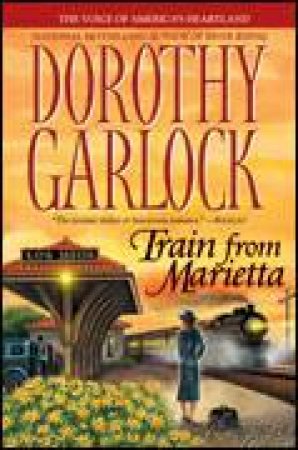 Train From Marietta by Dorothy Garlock