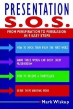 Presentation SOS From Perspiration to Persuasion in 9 Easy Steps