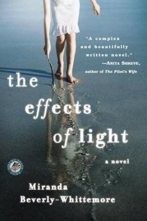 The Effects of Light by Miranda Beverly-Whittemore