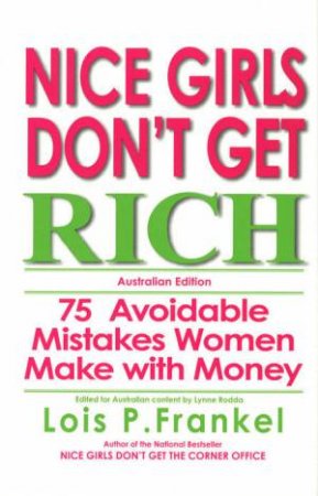 Nice Girls Don't Get Rich: Australian Edition by Lois Frankel