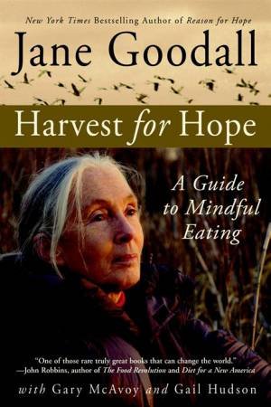 Harvest For Hope by Jane Goodall