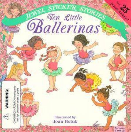 Ten Little Ballerinas by Joan Holub