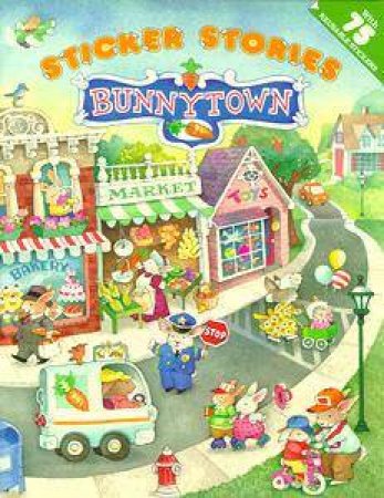 Bunnytown Sticker Stories by Jerry Smath