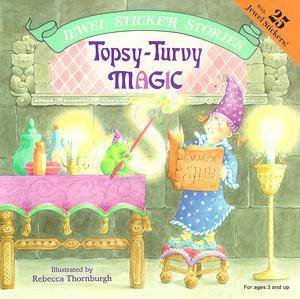 Topsy Turvy Magic by Rebecca Thornburgh