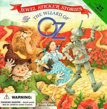 Jewel Sticker Stories: The Wizard Of Oz by Jerry Smath