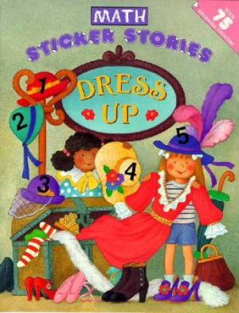 Dress Up: Math Sticker Stories by Various