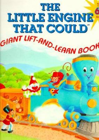 Little Engine That Could - Giant Lift & Learn Book by Cristina Ong