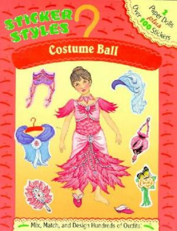 Costume Ball Sticker Styles: Paper Doll And Stickers by Marty Noble