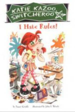 I Hate Rules! by Nancy Krulik