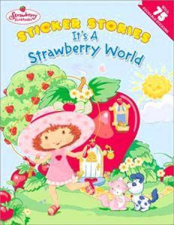 Strawberry Shortcake Sticker Stories: It's A Strawberry World by Various