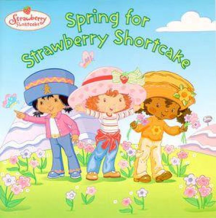 Reading Railroad: Spring For Strawberry Shortcake by Monique Stephens