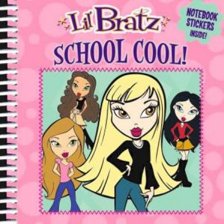 Lil' Bratz: School Cool! by Grosset & Dunlap