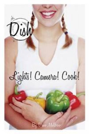 Lights! Camera! Cook! by Diane Muldrow