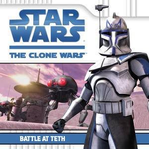 Star Wars Clone Wars: Battle at Teth by Various 