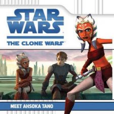 Star Wars Clone Wars Meet Ahsoka Tano