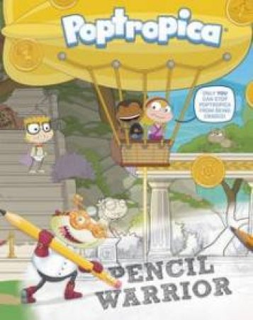 Poptropica Pencil Warrior Activity Book by Grossett