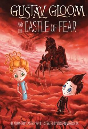 Gustav Gloom and the Castle of Fear #6 by Adam-Troy Castro