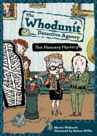 The Whodunit Detective Agency: The Mummy Mystery by Martin Widmark