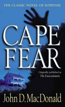 Cape Fear by John D MacDonald