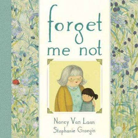 Forget Me Not by Nancy Van Laan