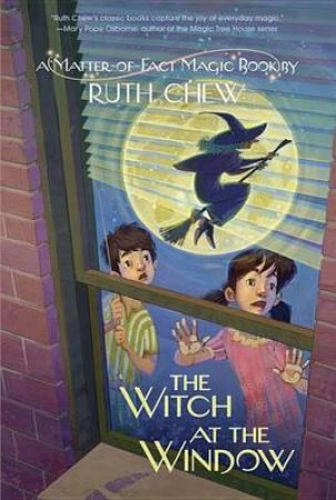 Matter-Of-Fact Magic Book, A: The Witch At The Window by Ruth Chew