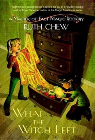 What The Witch Left by Ruth Chew