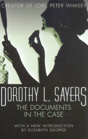 The Documents In The Case by Dorothy L Sayers