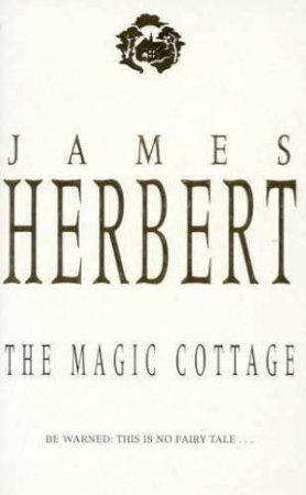 The Magic Cottage by James Herbert