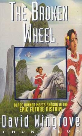 The Broken Wheel by David Wingrove