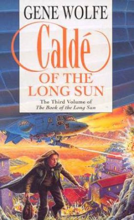 Calde Of The Long Sun by Gene Wolfe