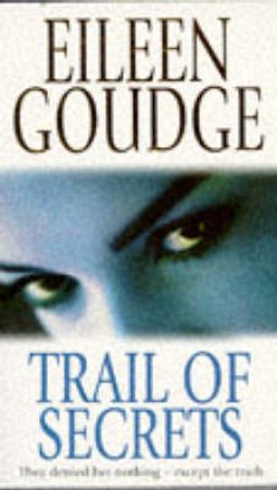 Trail Of Secrets by Eileen Goudge