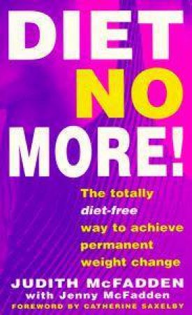 Diet No More! by Judith McFadden