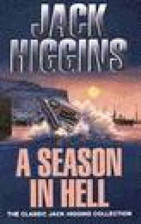 A Season In Hell by Jack Higgins