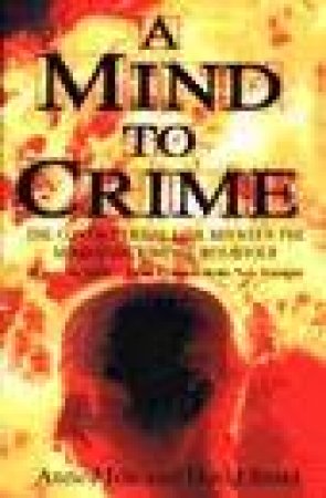 A Mind to Crime by Anne Moir & David Jessel