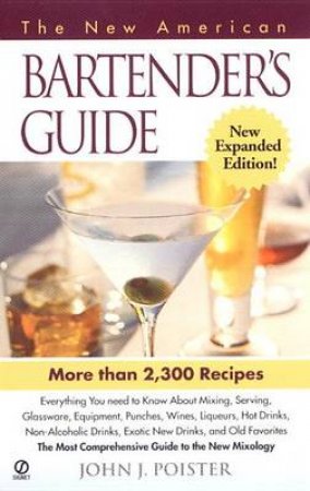 The New American Bartender's Guide by John J Poister