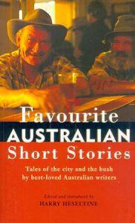 Favourite Australian Short Stories by Harry Heseltine