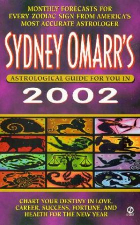 Sydney Omarr's Astrological Guide For You In 2002 by Sydney Omarr