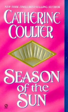 Season Of The Sun by Catherine Coulter