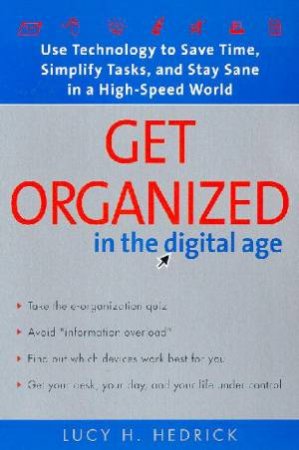 Get Organized In The Digital Age by Lucy H Hedrick