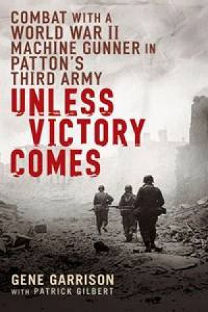 Unless Victory Comes by Gene Garrison