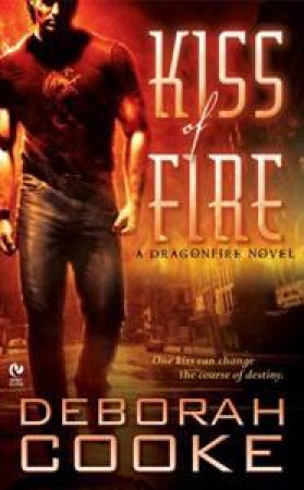 Kiss Of Fire by Deborah Cooke