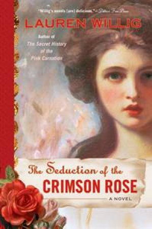 Seduction of the Crimson Rose by Lauren Willig