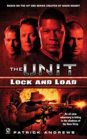 The Unit: Lock and Load by Patrick Andrews