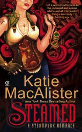 Steamed: A Steampunk Romance by Katie MacAlister