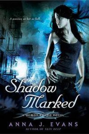 Shadow Marked: A Demon Bound Novel by Anna J Evans