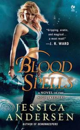 Blood Spells: A Novel of the Nightkeepers: Vol 5 by Jessica Andersen