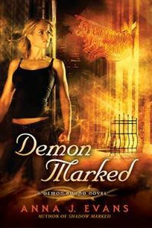 Demon Marked: A Demon Bound Novel by Anna J Evans