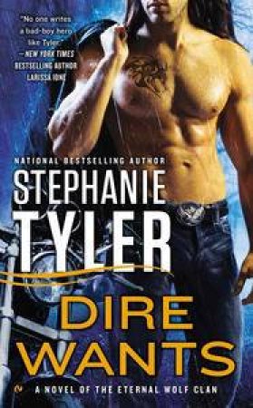 Dire Wants by Stephanie Tyler