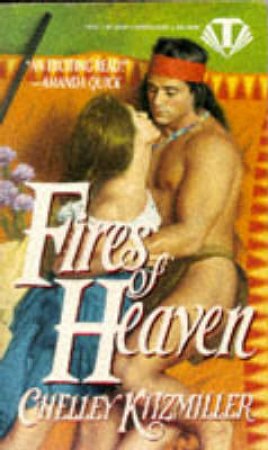 Fires of Heaven by Chelley Kitzmiller