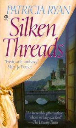 Silken Threads by Patricia Ryan